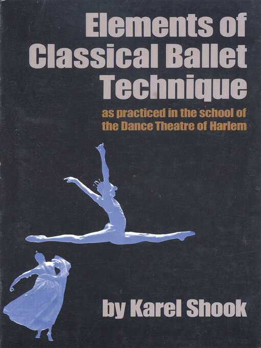 Title details for Elements of Classical Ballet Technique by Karel Shook - Available